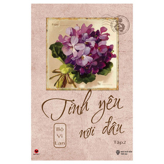 Sách - Tình Yêu Nơi Đâu  - Tập 2