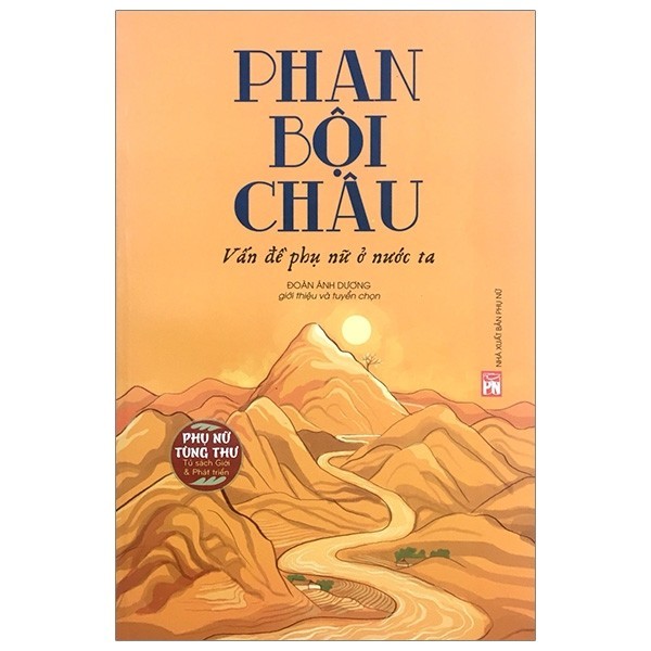 Sách - Phan Bội Châu - Vấn Đề Phụ Nữ Ở Nước Ta (Tái Bản 2020)