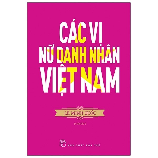 Sách Các Vị Nữ Danh Nhân Việt Nam (Tái Bản 2020)