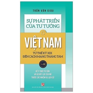 Sách - Sự Phát Triển Của Tư Tưởng Ở Việt Nam Từ Thế Kỷ XIX Đến Cách Mạng Tháng Tám - Tập II