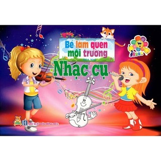 Sách - bé làm quen môi trường - nhạc cụ