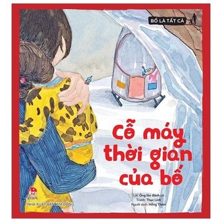 Sách - bố là tất cả - cỗ máy thời gian của bố