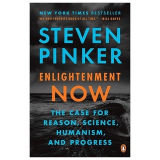 Enlightenment Now: The Case for Reason, Science, Humanism, and Progress