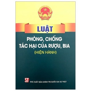 Sách - luật phòng, chống tác hại của rượu, bia