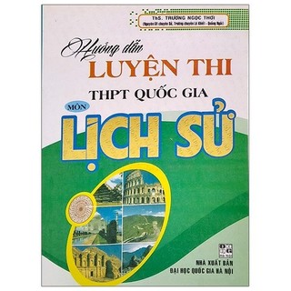 Sách - hướng dẫn luyện thi thpt quốc gia môn lịch sử