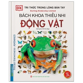 Sách - Tri thức trong lòng bàn tay - Bách khoa thiếu nhi động vật (Sách bản quyền) (MT)