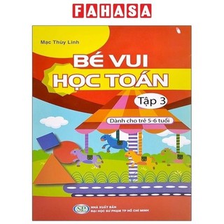Sách Bé Vui Học Toán - Dành Cho Trẻ 5-6 Tuổi - Tập 3