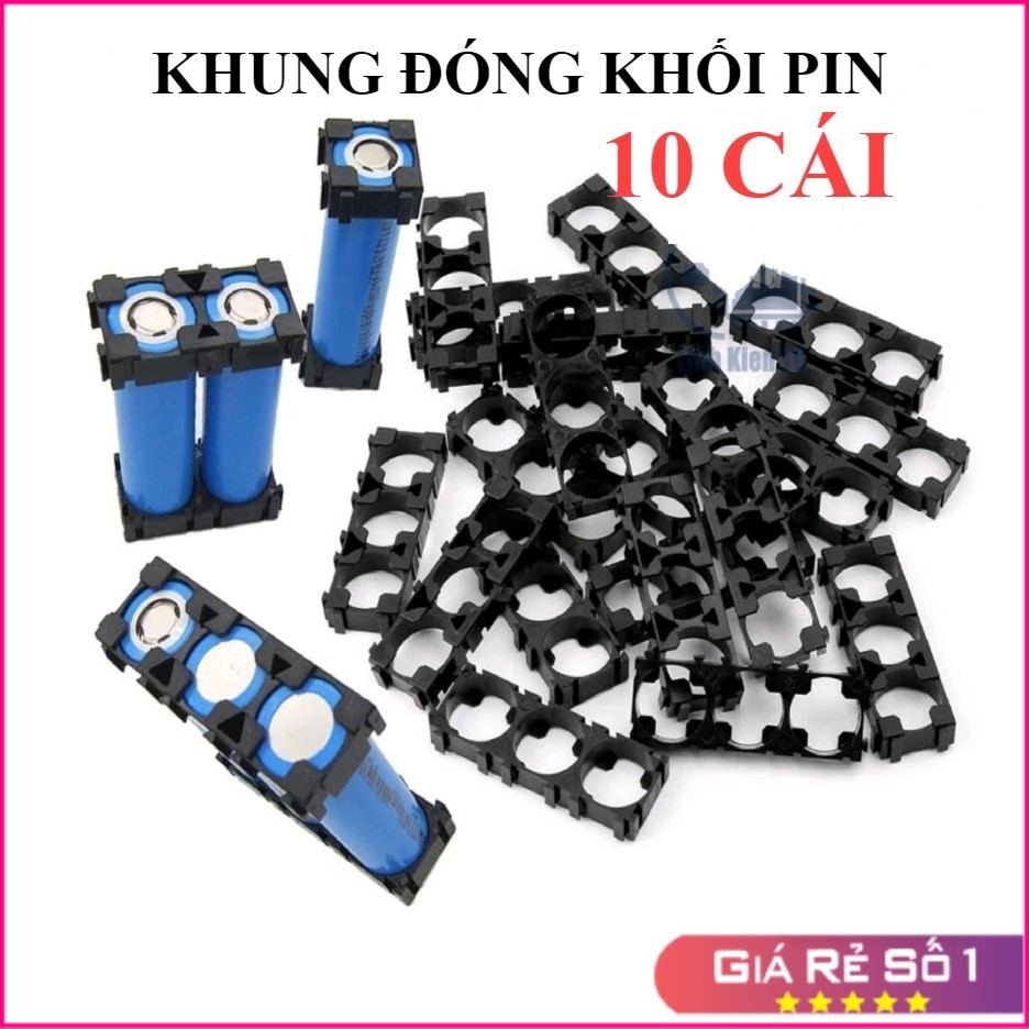 (Combo 10 cái) Khung cố định cell pin 18650 Nhiều mẫu 1 cell, 2 cell và 3 cell, Khung ghép khối pin