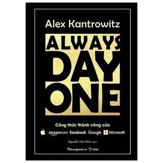 Sách Always Day One - Công Thức Thành Công Của Amazon, Apple, Facebook, Google Và Microsoft