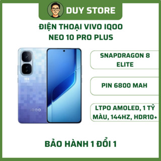 Điện thoại Vivo iQOO Neo 10 Pro Plus - Snapdragon 8 Elite - BH 1 đổi 1 - TRẦN DUY STORE