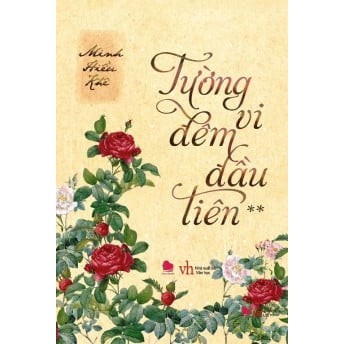Sách - Tường Vi Đêm Đầu Tiên (Tập 2)