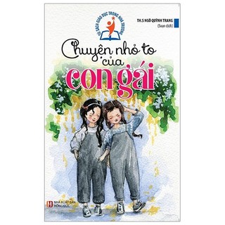 Sách - tủ sách giáo dục trong nhà trường - chuyện nhỏ to của con gái