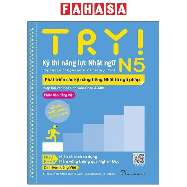 Sách Try Thi Năng Lực Nhật Ngữ N5 - Phát Triển Các Kỹ Năng Tiếng Nhật Từ Ngữ Pháp (Phiên Bản Tiếng V