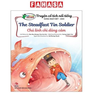 Sách truyện cổ tích nổi tiếng song ngữ việt - anh: chú lính chì dũng cảm - the steadfast tin soldier