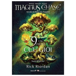 Sách - 9 Câu Chuyện Cửu Giới - Ngoại Truyện Series Magnus Chase Và Các Vị Thần Asgard