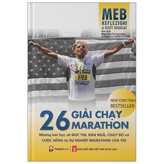 Sách 26 giải chạy marathon - những bài học về đức tin, bản ngã, chạy bộ và cuộc sống từ sự nghiệp marathon của tôi