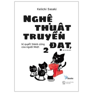 Sách nghệ thuật truyền đạt, bí quyết thành công của người nhật 2