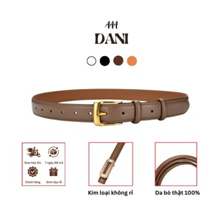 Thắt lưng nữ da thật phong cách hiện đại AAA DANI dây nịt đai váy Hàn Quốc cao cấp nịch quần jean hottrend.