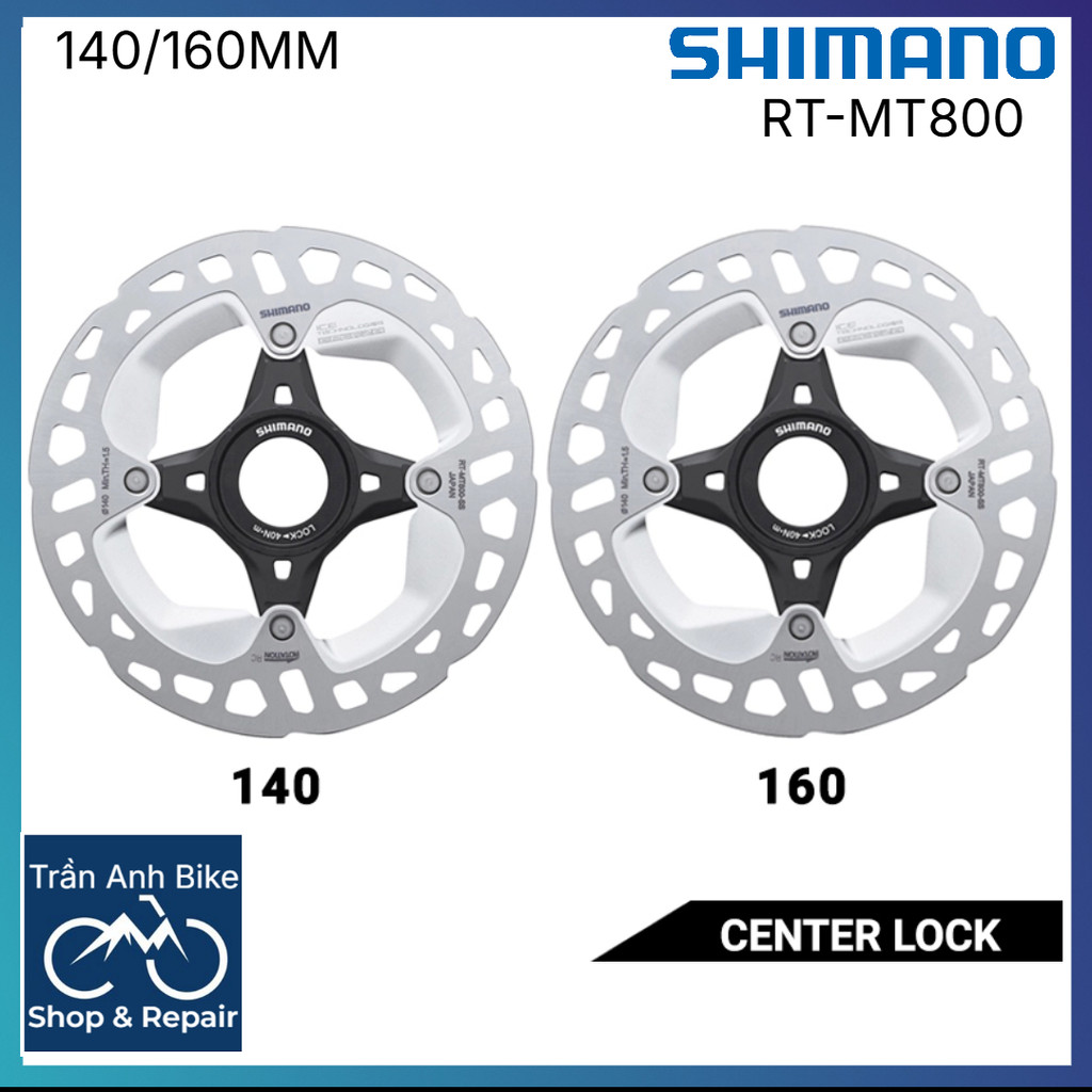 Đĩa Phanh Thắng Xe Đạp SHIMANO RT-MT800 140/160mm – Center Lock Chính Hãng