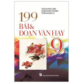 Sách 199 bài và đoạn văn hay 9
