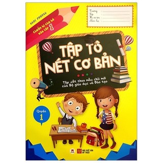 Sách - Chuẩn Bị Cho Bé Vào Lớp 1 - Tập Tô Nét Cơ Bản (Tái Bản 2020)