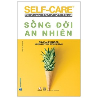 Sách - self-care tự chăm sóc cuộc sống - sống đời an nhiên