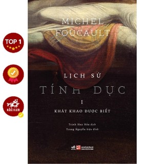 Sách - Lịch sử tính dục (Tập 1): Khát khao được biết (Michel Foucault) (Nhã Nam) - NNB