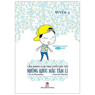 Sách - Cẩm Nang Con Trai Tuổi Dậy Thì - Quyển 2 - Những Khúc Mắc Tâm Lí (Tái Bản 2019)