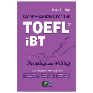 Sách - score maximizing for the toefl® ibt - speaking and writing