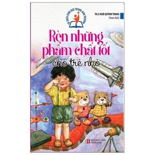 Sách rèn những phẩm chất tốt cho trẻ nhỏ
