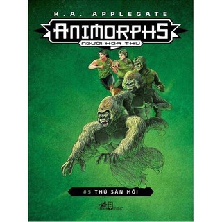 Sách - Animorphs Người Hóa Thú 5 - Thú Săn Mồi