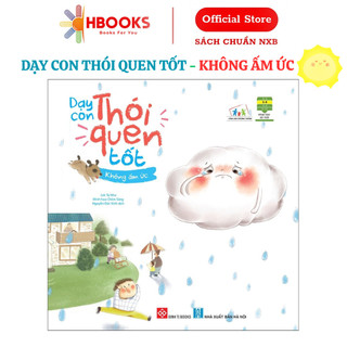 Sách - Dạy Con Thói Quen Tốt - Không Ấm Ức - Đinh Tị