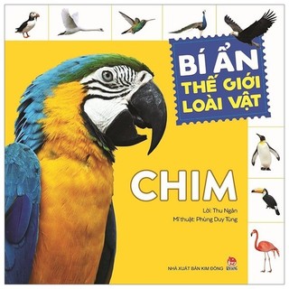 Sách - Bí Ẩn Thế Giới Loài Vật: Chim (Tái Bản 2019)