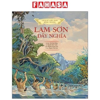 Sách Lịch Sử Việt Nam Bằng Tranh - Lam Sơn Dấy Nghĩa (Bản Màu)