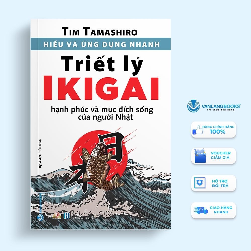 Sách - Hiểu Và Ứng Dụng Nhanh - Triết Lý Ikigai - Tim Tamashiro - VanLangBooks