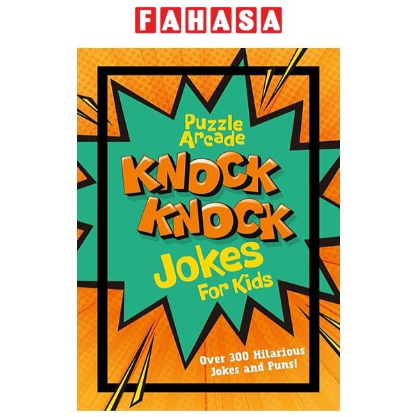 Sách ngoại văn: Puzzle Arcade - Knock Knock Jokes - Over 300 Hilarious Jokes And Puns