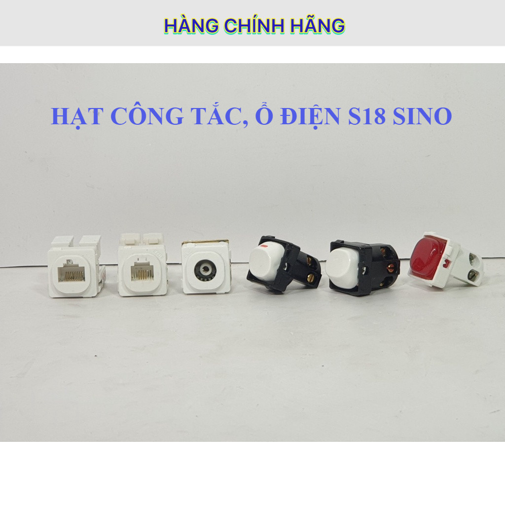 Hạt công tắc Sino S18 -công tắc 1 chiều, 2 chiều, anten, điện thoại, mạng, đèn báo đỏ - HÀNG XỊN