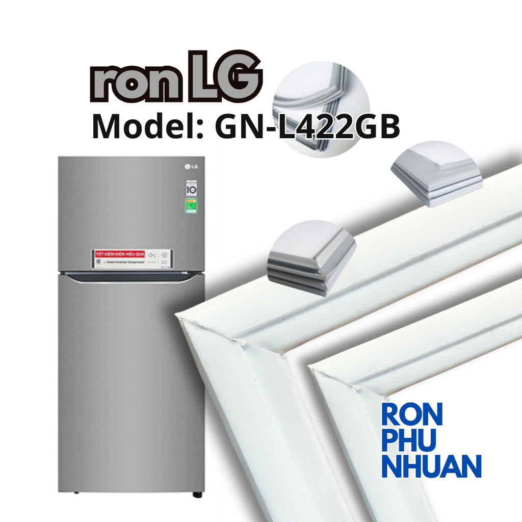 Ron của cửa tủ lạnh LG model GN-L422GB tránh hở ngăn mát đông tươi tự tháo lắp dễ dàng 422
