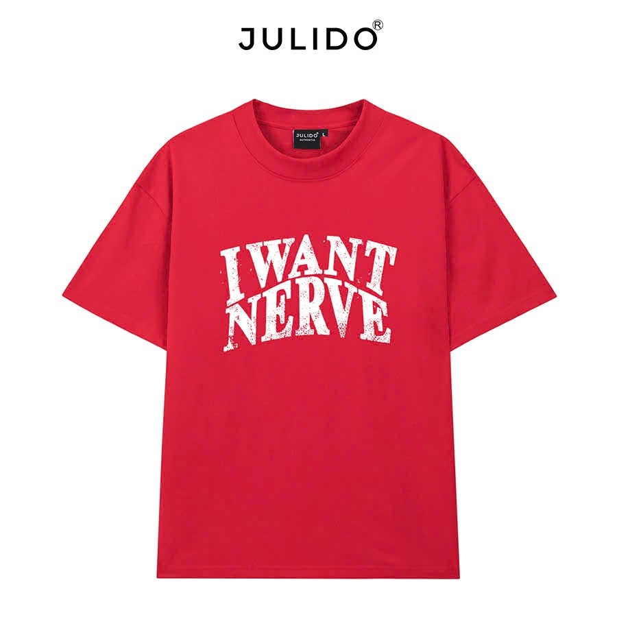 JULIDO IWANT NERVE In Áo Thun Unisex 100% Cotton Cao Cấp Oversize 200GSM Tay Ngắn