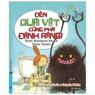 Sách - Đến Quái Vật Cũng Phải Đánh Răng! (Dành Cho Trẻ 6 -11 Tuổi)