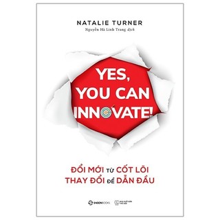 Sách đổi mới từ cốt lõi, thay đổi để dẫn đầu