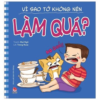 Sách - để em luôn ngoan ngoãn: vì sao tớ không nên làm quá?