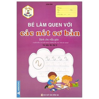 Sách Tủ Sách Mầm Non - Bé Làm Quen Với Các Nét Cơ Bản (Dành Cho Mẫu Giáo)