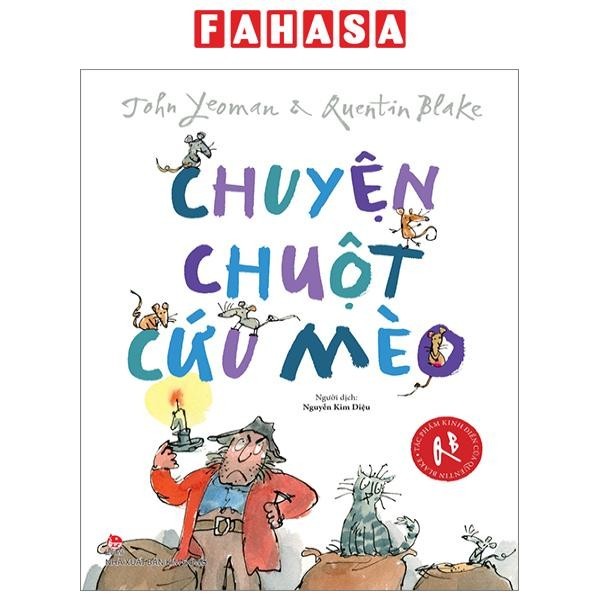 Sách Tác Phẩm Kinh Điển Của Quentin Blake - Chuyện Chuột Cứu Mèo