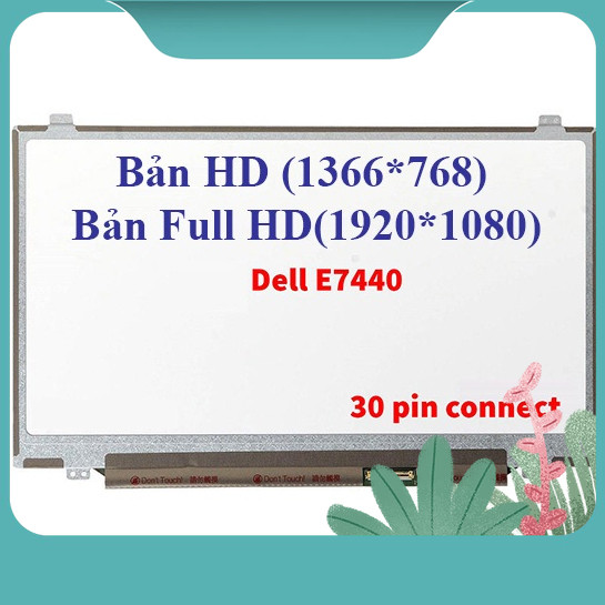 Màn hình Laptop Dell Latitude E7440, E7450, E7470 7440 7450 7470 - 14 led mỏng 30 Chân HD, FHD