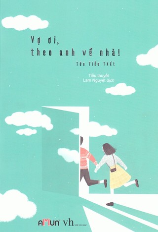 Sách - Vợ Ơi Theo Anh Về Nhà (Tái Bản 2018)