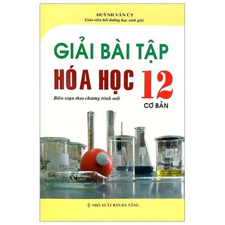 Sách - giải bài tập hoá 12 căn bản