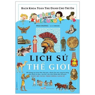 Sách - Trò Chơi Giải Mã Mê Cung - Lịch Sử Thế Giới