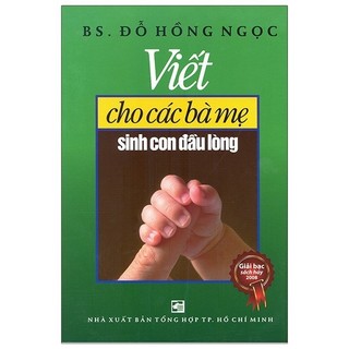 Sách - Viết Cho Các Bà Mẹ Sinh Con Đầu Lòng (Tái Bản 2020)