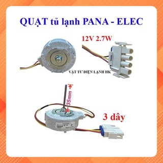 Quạt sứ tủ lạnh PANA ELECTROLUX DC 12V 2.7W - 3 dây Mô tơ quạt pana elec hàng Chuẩn